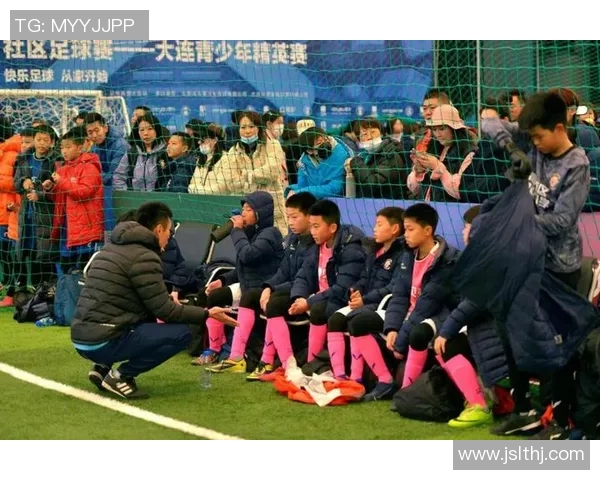 大连足球新生代崛起助力青少年培养与发展全面提升足球水平